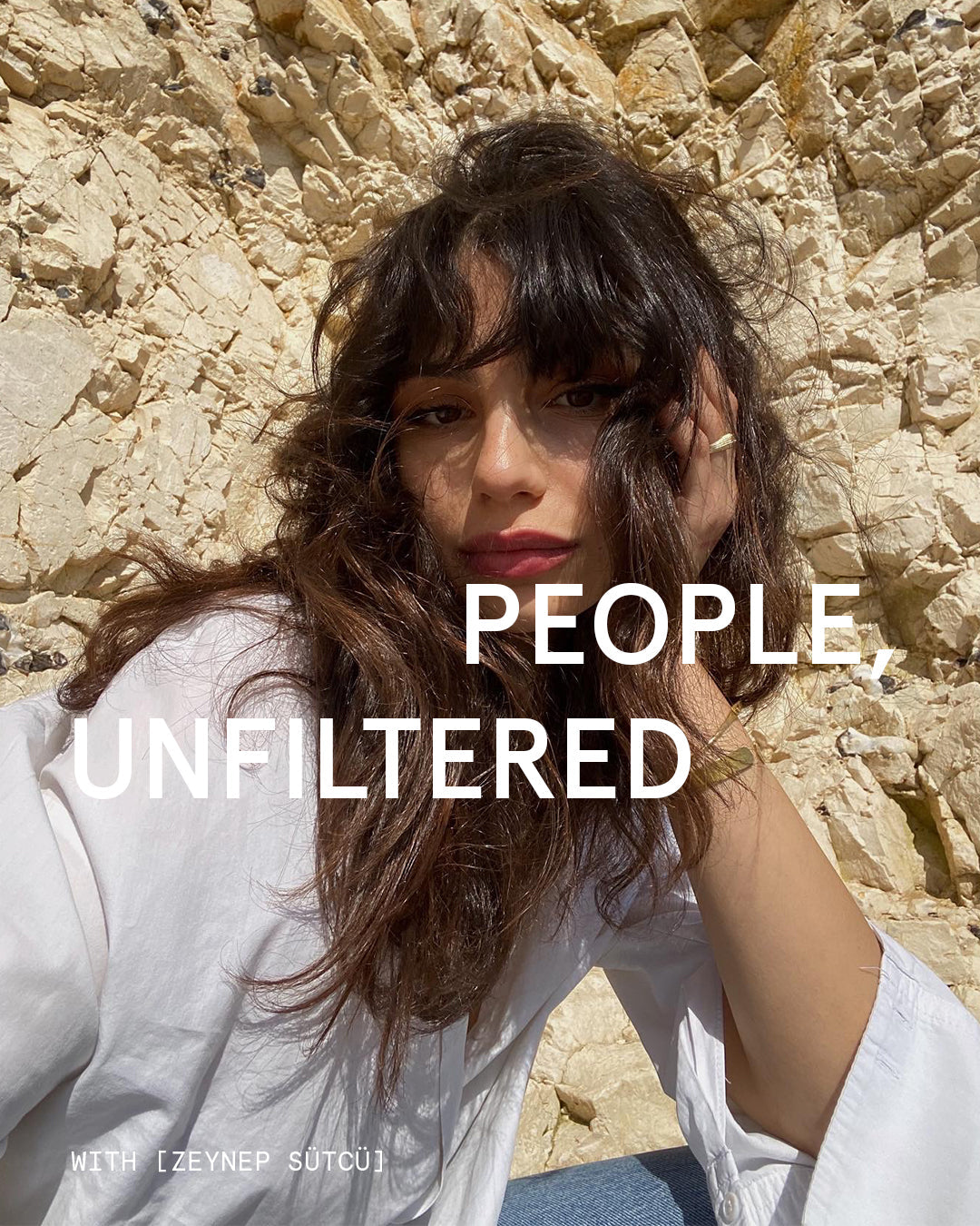 UNFILTERED PEOPLE: Zeynep Sütçü